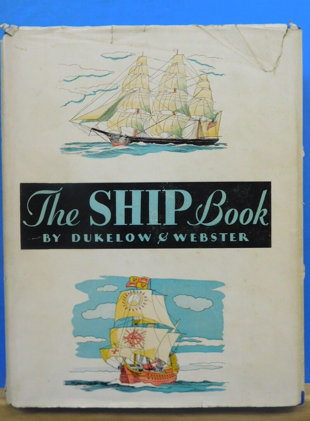 Ship Book, The  by Jean Dukelow Young Adult Book w/ DJ 1931