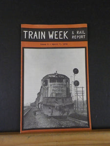 Train Week & Rail Report Issue No. 6 April 7 1976