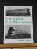 Timetable Trains 1920s-1950s by Robert J Wayner