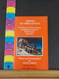 Ghosts of Park County by John Aldrich Colorado Ghost Towns Mining Camps SIGNED