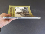 Illinois Central Railroad 1854-1960 Photo Archive by Kim Tschudy Soft Cover 2002