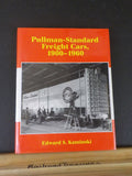 Pullman-Standard Freight Cars 1900 - 1960 By Edward Kaminski w/ dust jacket