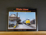 Dixie Lines The Louisville and Nashville Railroad by Oroszi & Flanary     Signed