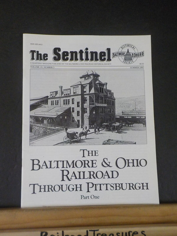 The Sentinel B&O HS 1997 Summer Vol 19 #3 Pittsburgh Part 1
