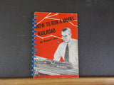 How to Run A Model Railroad by Boomer Pete  Spiral Bound