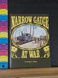 Narrow Gauge at War by Keith Taylorson   Soft Cover