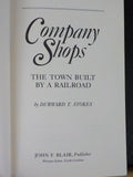 Company Shops The Town Built by a Railroad by Durward Stokes HC 1981 169 Pages
