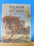 Railroads in New Jersey The formative years by John Cunningham