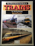 Official British Rail Book of Trains for Young People, The  by Michael Bowler SC