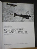 Battles of the Atlantic 1939-41 RAF Coastal Command’s Hardest Fight Against the