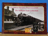 Cumbrian Railway Photographer the William Nash Collection by Robinson & Forsythe