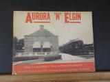 Aurora 'n' Elgin Chicago Aurora & Elgin Railroad Being a compendium word & pictu