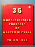 35 Modelbuilding Projects By Walter Olevsky Volume 1 Edited by Robert Mohowski