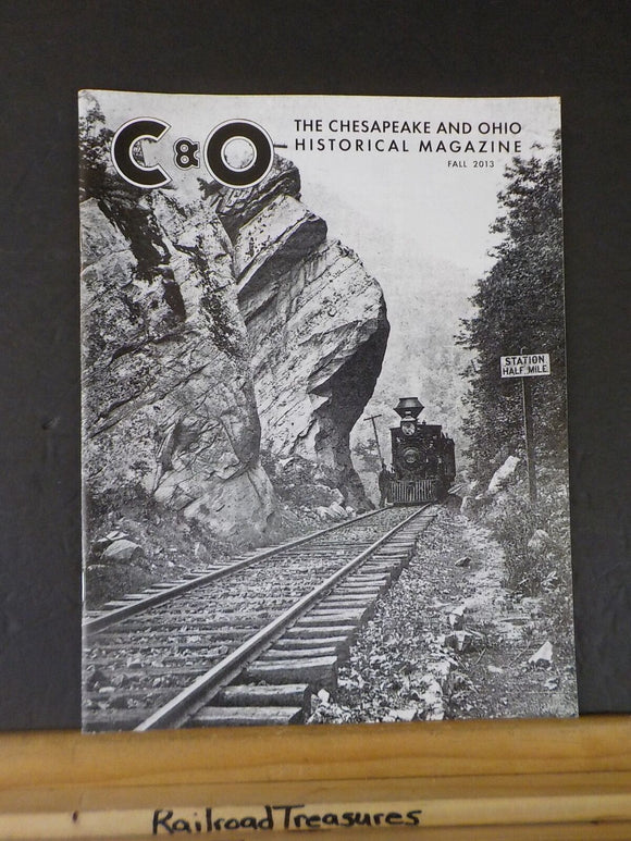Chesapeake and Ohio Historical Magazine 2013 Fall C&O Hawks Nest Branch