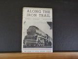 Along The Iron Trail by Frederick Richardson & F Nelson Blount    w/ dust jacket