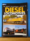 Model Railroader’s Guide to Diesel Locomotives By Jeff Wilson