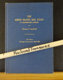 Long Island Rail Road A comprehensive history Part 3 Age of expansion 1863-80 HC