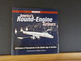 America’s Round-Engine Airliners by Craig Kodera & William Pearce