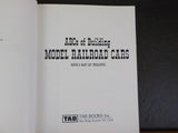 ABCs of Building Model Railroad Cars by Wesolowski       Soft Cover
