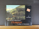 Milwaukee Road Olympian by Stan Johnson A Ride to Remember W/dust jacket