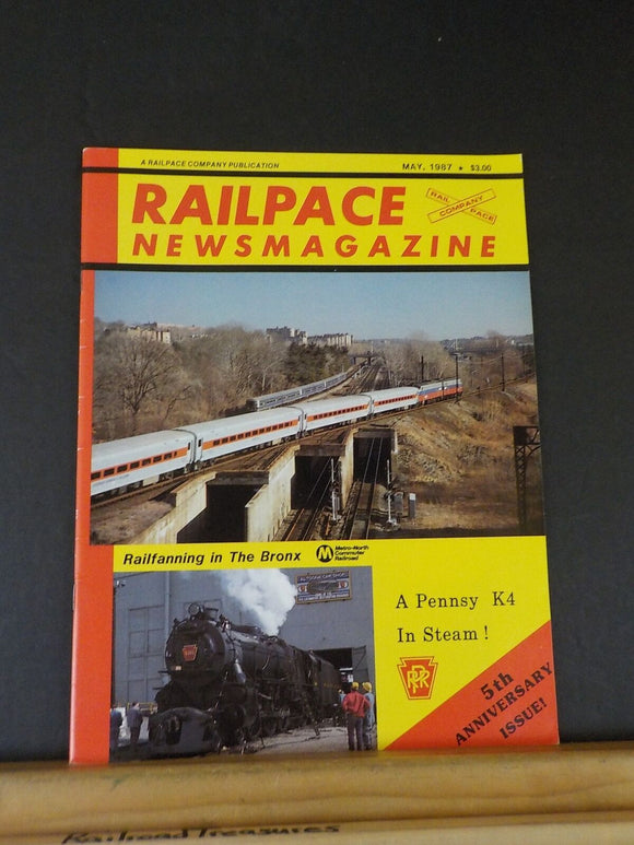 Rail Pace News Magazine 1987 May Railpace Bronx railfaning PRR K4 GTI Loco roste