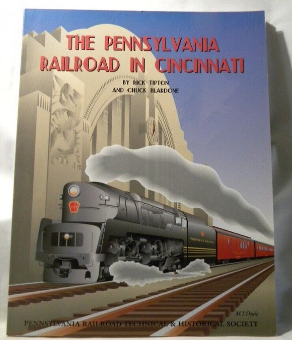 Pennsylvania Railroad in Cincinnati by Rick Tipton and Chuck Blardone SC