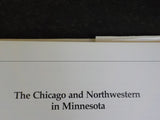 Chicago and Northwestern in Minnesota, The by John C Luecke