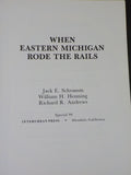 When Eastern Michigan Rode the Rails by Schramm Henning  Andrews Special 94