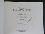 Century of Pullman Cars, A Volume 2 The Palace Cars by Ralph Barger DJ SIGNED