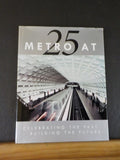 Metro at 25 Celebrating the past. building the future  w/ dust jacket