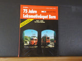 75 Jahre Lokomotivdepot Bern Von Franz Everhard  SBB CFF FFS  EZ Special