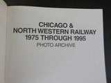 Chicago & North Western Railway 1975-1955 Photo Archive Frank Jordan Soft cover