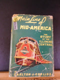 Main Line Of Mid-America The Story of Illinois Central by Carlton Corliss w/ DJ