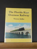 Florida Keys Overseas Railway by Warren Zeiller w dust jacket