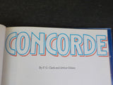 Concorde Story of the World’s Most Advanced Passenger Aircraft w/ dust jacket