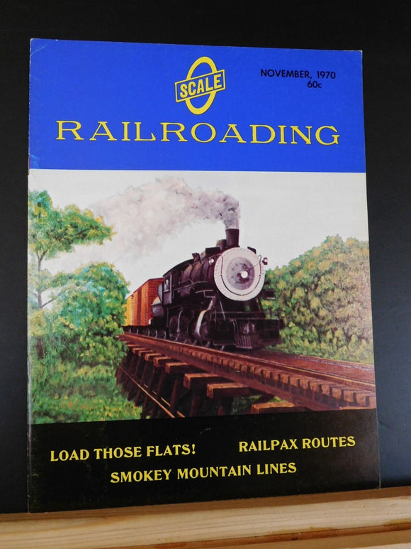 O Scale Railroading 1970 November Load those flats Railpax Routes Smokey Mtn Lin