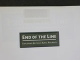 End of the Line by Paul Atterbury Exploring Britain's rural railways Soft Cover