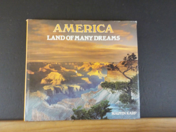 America Land of Many Dreams by Marvin Karp  w/ dust jacket