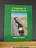Collection of Railroad Articles. A by James DuBose  Soft Cover   SIGNED