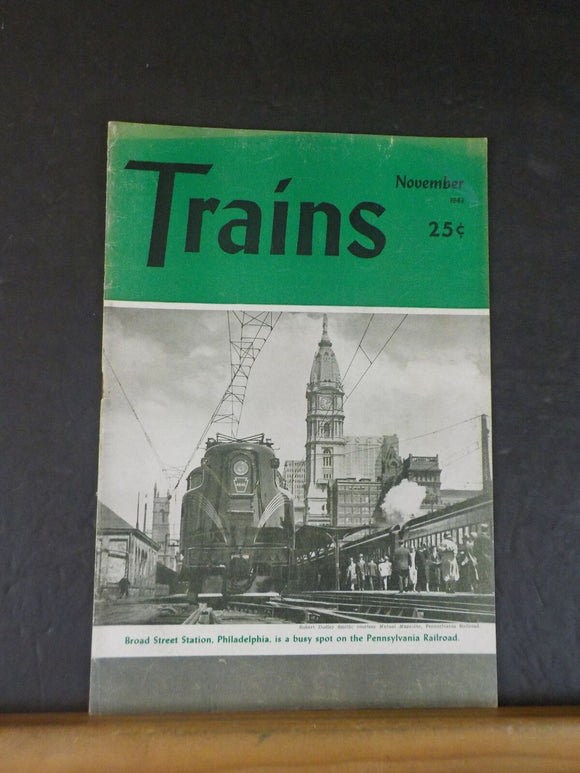 Trains Magazine 1943 November C&EI ACL UP Broad Streets train shed destroyed 192