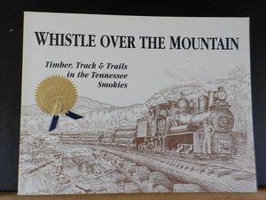 Whistle Over the Mountain by Ronald G Schmidt & William S Hooks