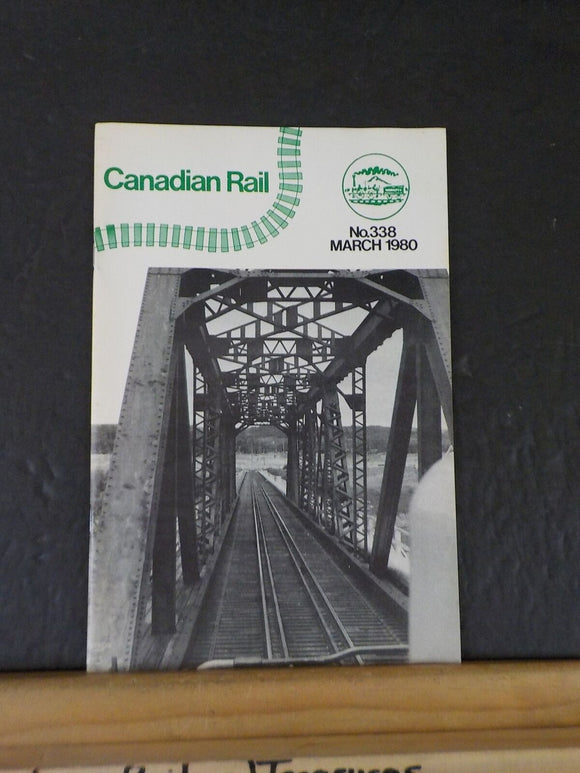 Canadian Rail #338 1980 March Canadian Railroad Historical Society