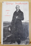 George Stephenson Father of Railways by Ada Barrett 1948 Dust Jacket 293 pages