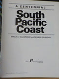 South Pacific Coast by Bruce A MacGregor & Richard Truesdale Centennial w/ DJ