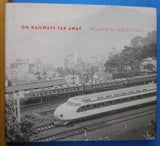 On Railways Far Away by William Middleton w/ dust jacket