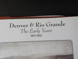 Denver & Rio Grande The Early Years 1871-1910 by Mallory Hope Ferrell  w/DJ