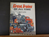 Great Trains of all Time by Freeman Hubbard Hard Cover 156 pages