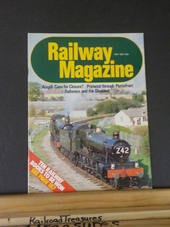 Railway Magazine 1983 May Aisgill Primatol thru Pontefract Rys & the disabled