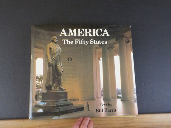 America The Fifty States by Bill Harris  1987 w/ dust jacket