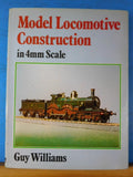 Model Locomotive Construction in 4mm Scale by Guy Williams w/ dust jacket